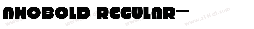 AnoBold Regular字体转换